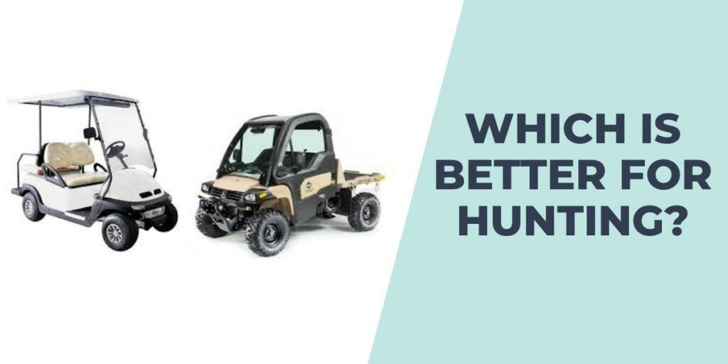 Which Is Better for Hunting?