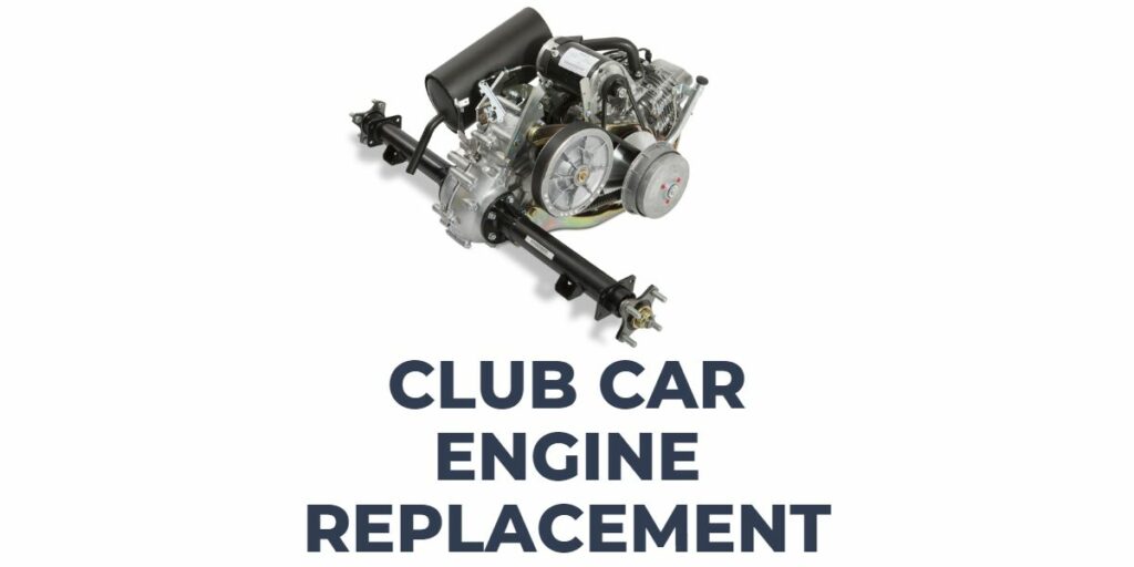 Club Car Engine Replacement Swap